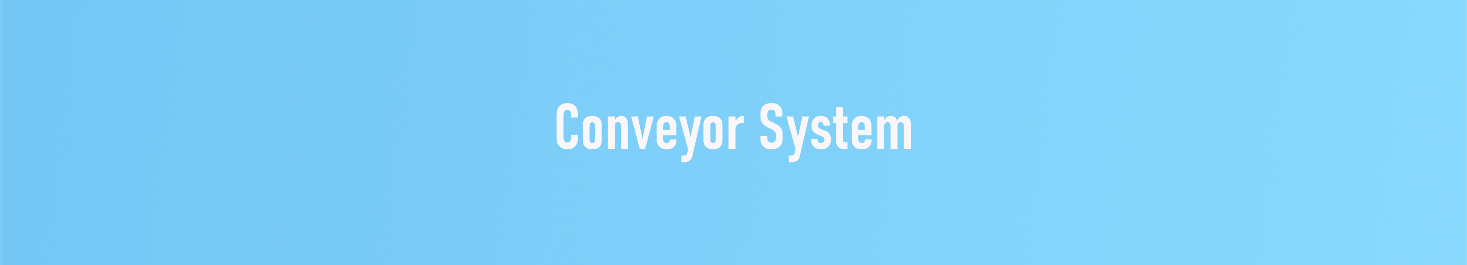 Conveyor System Banner